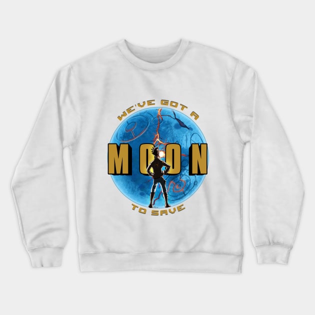 We've Got A Moon To Save Crewneck Sweatshirt by Keroa